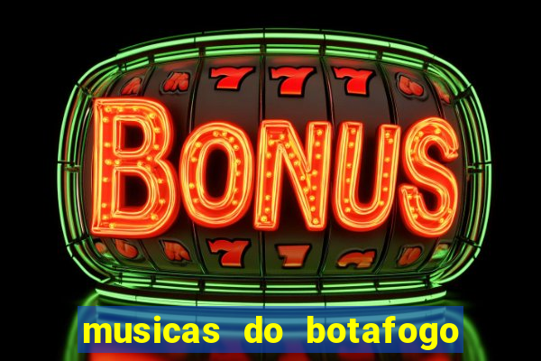 musicas do botafogo para baixar
